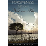 Forgiveness: A Process, Not an Act