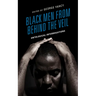 Black Men from behind the Veil: Ontological Interrogations