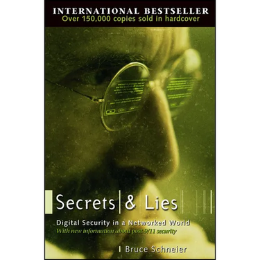 Secrets and Lies: Digital Security in a Networked World