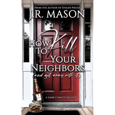 How to Kill Your Neighbors