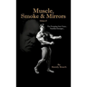 Muscle, Smoke & Mirrors: Volume II