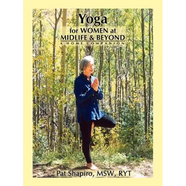 Yoga for Women at Midlife and Beyond: A Home Companion