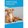 Andalusian Hound (Podenco Andaluz) Training Guide Andalusian Hound Training Includes: Andalusian Hound Tricks, Socializing, Housetraining, Agility, Ob