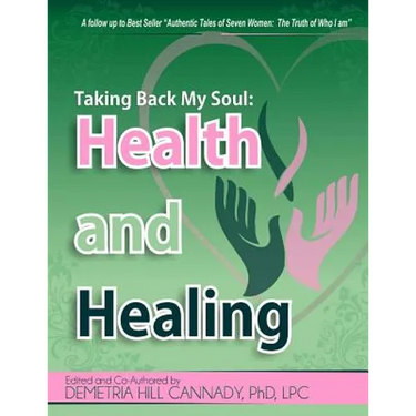 Taking Back My Soul: Health and Healing