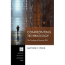 Confronting Technology