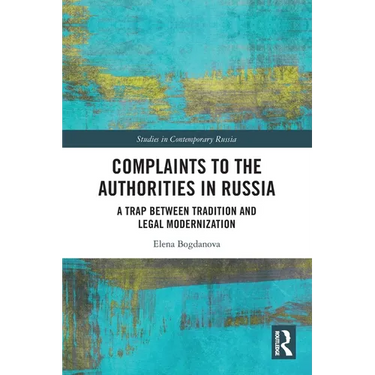 Complaints to the Authorities in Russia: A Trap Between Tradition and Legal Modernization