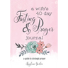 A Wife's 40-Day Fasting and Prayer Journal: A Guide to Strategic Prayer