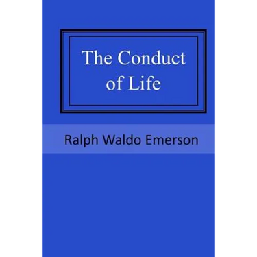 The Conduct of Life