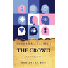 The Crowd A Study of the Popular Mind