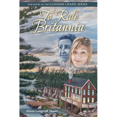 To Rule Britannia: Second Book in the Cliffside Chapel Series