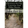 Christmas Eve On Lonesome And Other Stories