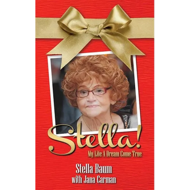 Stella!: My Life A Dream Come True