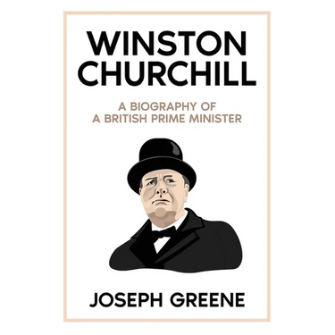 Winston Churchill: A Biography of a British Prime Minister