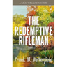 The Redemptive Rifleman