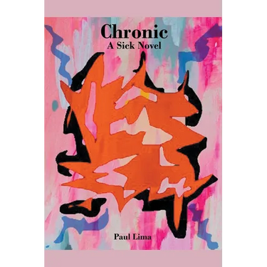 Chronic: A Sick Novel