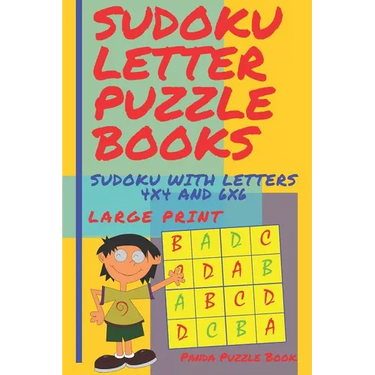 Sudoku Letter Puzzle Books - Sudoku With Letters 4x4 and 6x6 Large Print: Sudoku Books For Children - Brain Games For Kids