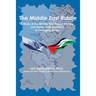 The Middle East Riddle: A Study of the Middle East Peace Process and Israeli-Arab Relations in Changing Times