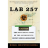 Lab 257: The Disturbing Story of the Government's Secret Germ Laboratory