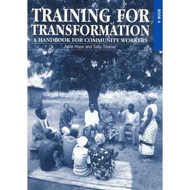 Training for Transformation (IV): A Handbook for Community Workers Book 4