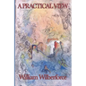 A Practical View: A Classic Work of Practical Christianity and Moral Reform