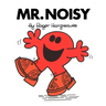 Mr. Noisy