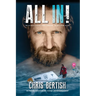All In! The Atlantic Standup Paddle Crossing: The Atlantic Standup Paddle Crossing - 93 Days Alone at Sea