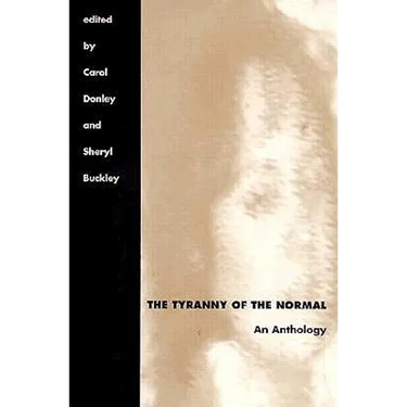 The Tyranny of the Normal: An Anthology