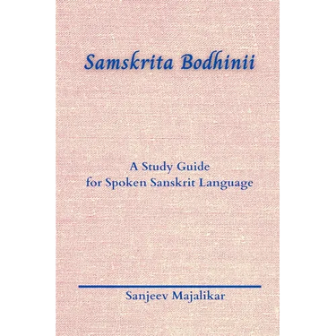 Samskrita Bodhinii: A Study Guide for Spoken Sanskrit Language