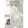 Karen Horney: A Psychoanalysts Search for Self-Understanding