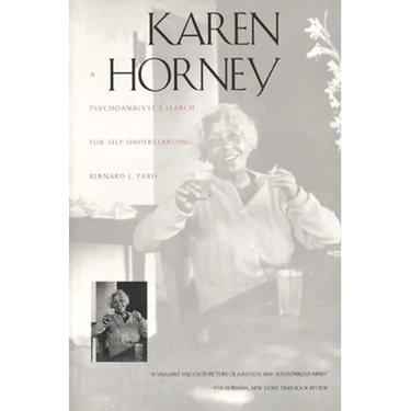 Karen Horney: A Psychoanalysts Search for Self-Understanding