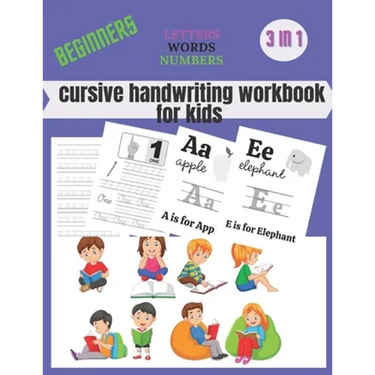 cursive handwriting workbook for kids beginners: Cursive Writing Practice, Cursive Handwriting Workbook for Kids, Cursive Writing Books for Kids