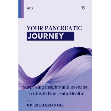 Your Pancreatic Journey: Surprising Insights and Revealed Truths to Pancreatic Health