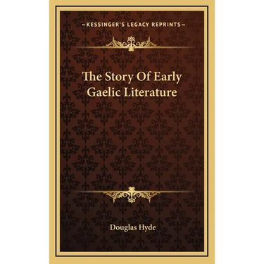 The Story Of Early Gaelic Literature