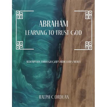 Abraham: Learning to Trust God