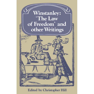 Winstanley 'The Law of Freedom' and Other Writings