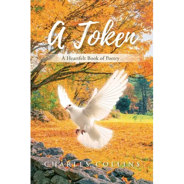 A Token: A Heartfelt Book of Poetry