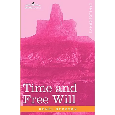 Time and Free Will: An Essay on the Immediate Data of Consciousness