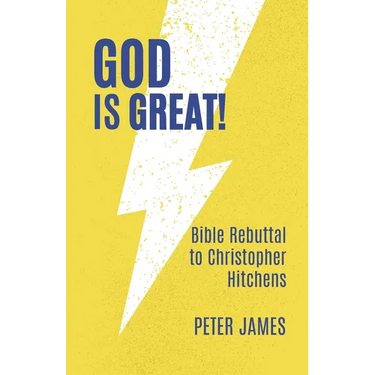 God Is Great: Bible Rebuttal to Christopher Hitchens