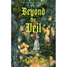 Beyond the Veil
