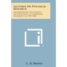 Lectures on Psychical Research: Incorporating the Perrott Lectures Given in Cambridge University in 1959-1960