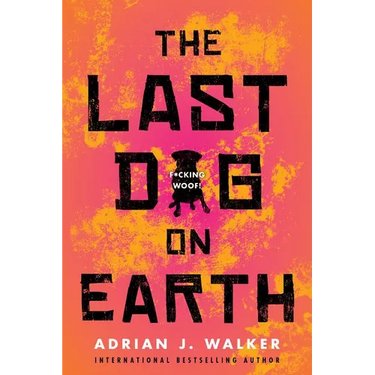 The Last Dog on Earth