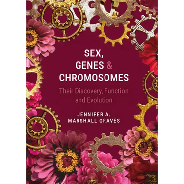 Sex, Genes and Chromosomes: Their Discovery, Function and Evolution