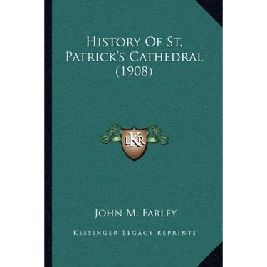 History of St. Patrick's Cathedral (1908)