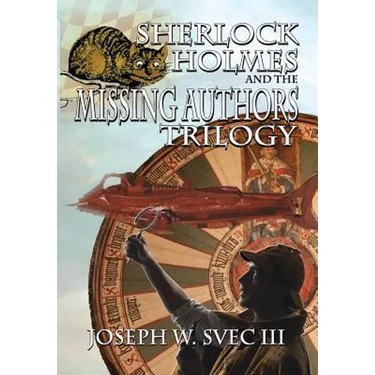 Sherlock Holmes and The Missing Authors Trilogy