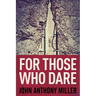 For Those Who Dare