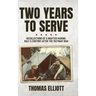 Two Years to Serve: Recollections of a Drafted Marine: Half a Century after the Vietnam War