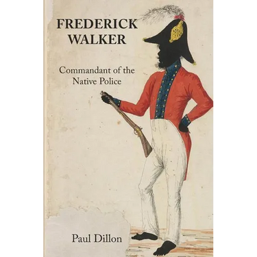 Frederick Walker: Commandant of the Native Police