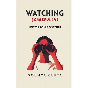 Watching Carefully Notes from a Watcher