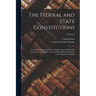 The Federal and State Constitutions: Colonial Charters, and Other Organic Laws of the States, Territories, and Colonies, Now Or Heretofore Forming the