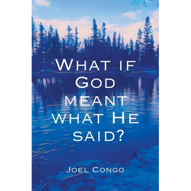What if God Meant What He Said?